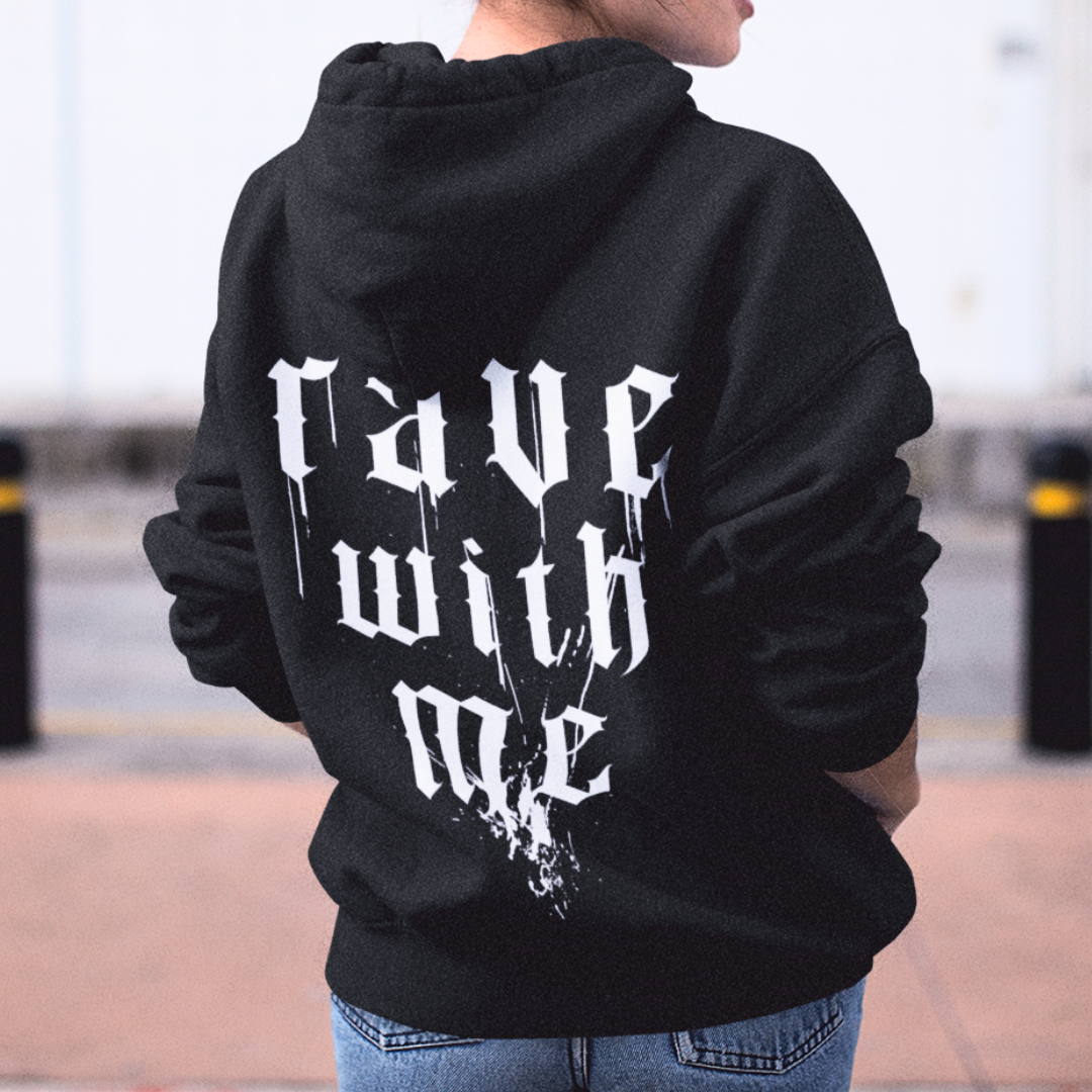 RAVE WITH ME - Backprint Hoodie Unisex