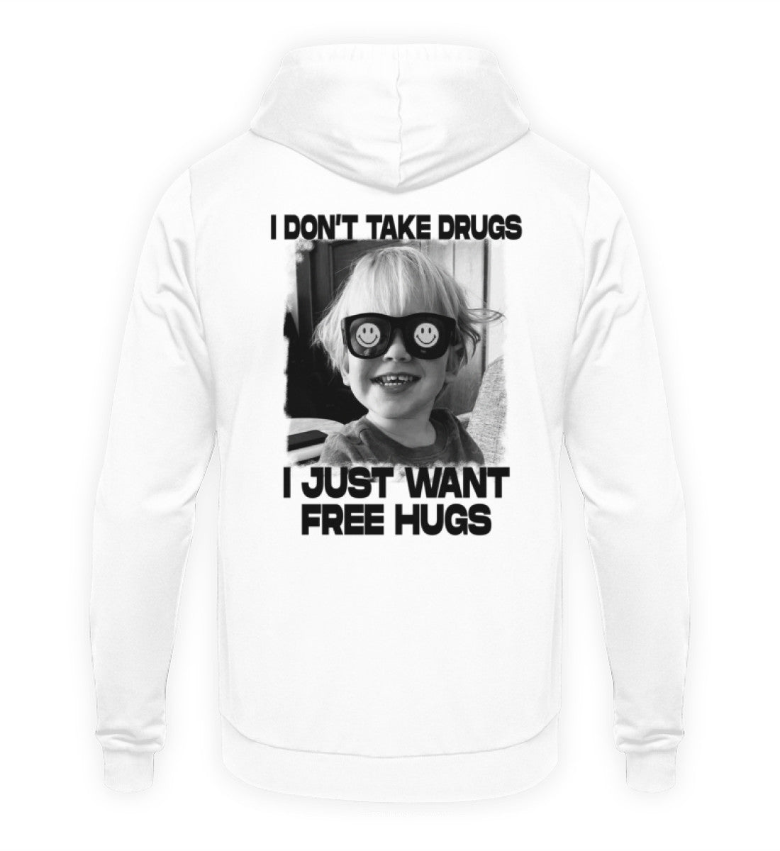 I DON'T TAKE DRUGS - Backprint Hoodie Unisex