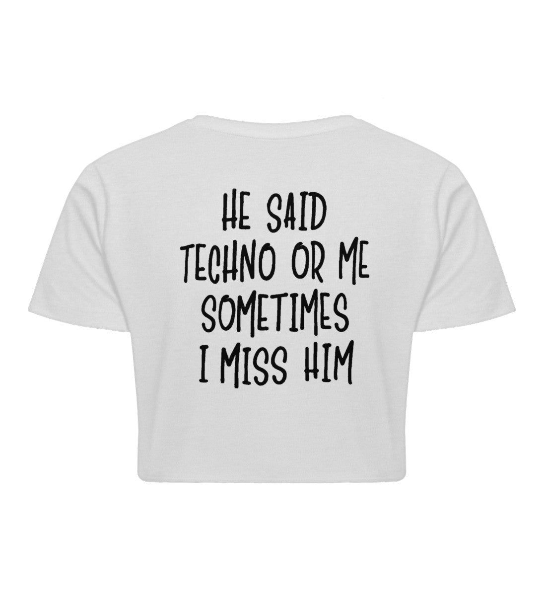 SOMETIMES I MISS HIM - Backprint Bio Crop Top Damen